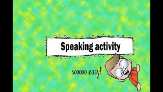 SPEAKING activity (with little preparation)