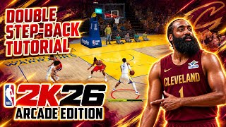 DOUBLE STEP-BACK TUTORIAL | NBA 2K26 ARCADE EDITION