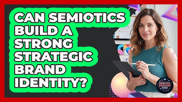 Can Semiotics Build A Strong Strategic Brand Identity?