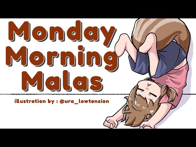 【M.M.M.】Monday Morning Malas : It's Mondayyyyyyy【Ayunda Risu】のサムネイル