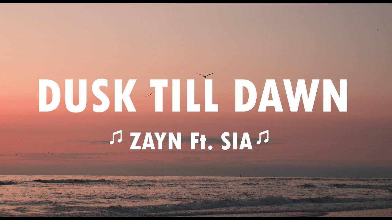 Zayn feat sia dusk till dawn. Dusk till Dawn Lyrics. Zayn Malik feat. Sia Dusk till Dawn. Dusk till Dawn текст. Zayn & Sia & Brooks - Dusk till Dawn.