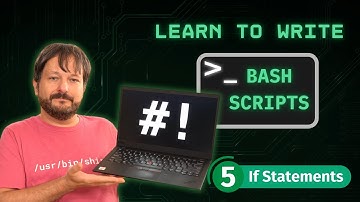 How To Write Bash Scripts In Linux - Complete Guide (Part 5 - If Statements)