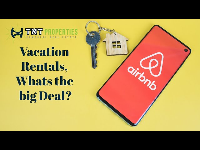 TNT Properties Real Estate | Vacation Rentals, Whats the big Deal?