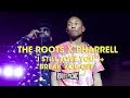 The Roots X Pharrell: "I Still Love You" + "Break You Off"