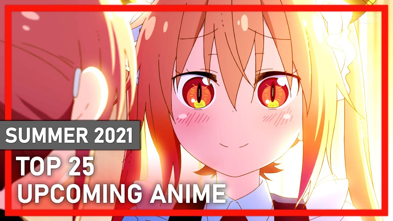 Top Upcoming Anime of Summer 2021