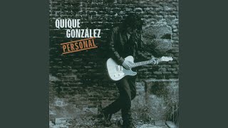Video thumbnail of "Quique González - Y Los Conserjes De Noche"