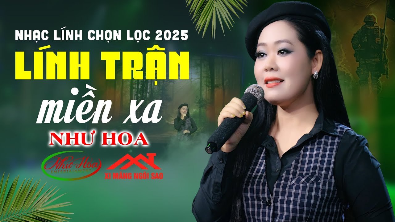 LK Nhạc Lính Như Hoa Chọn Lọc 2025 Toàn Bài Hay - Tuyệt Phẩm LÍNH TRẬN MIỀN XA Nghe Để Nhớ Kỷ Niệm