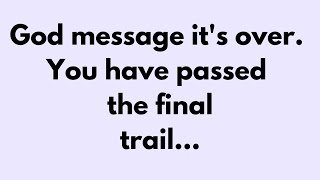 💌 🛑 God Message Today | God message it's over. You have passed the final… #Godsays #God #Godmessage