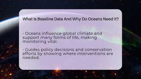What Is Baseline Data And Why Do Oceans Need It? - Earth Science Answers