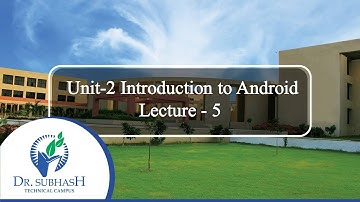 MCAD Unit 2 Introduction to Android Lecture 5 By Prof Chirag Kaneria