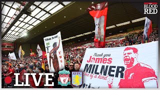 LIVE: Anfield Bids Farewell to Roberto Firmino and James Milner after Liverpool 1-1 Aston Villa