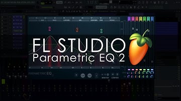 FL STUDIO | Parametric EQ 2 (Updated)
