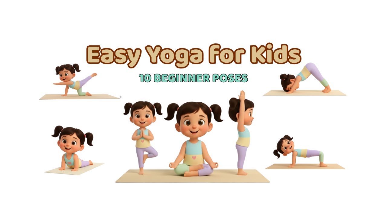 Easy Yoga for Kids | 10 Beginner Yoga Poses for Flexibility, Balance ...