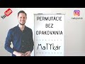 PERMUTÁCIE bez OPAKOVANIA - definícia, príklady