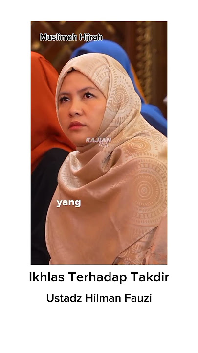 Ikhlas Akan Takdir - Ust Hilman Fauzi #parenting #ukhtyhijrah #muslimah #motivasi #parentingibu