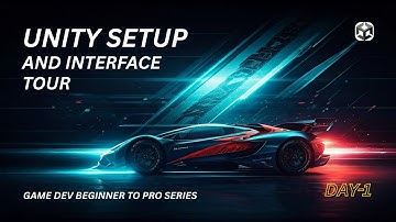 Day 1 - Unity Setup & Interface Tour | Let’s Make a Car Racing Game!