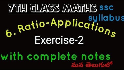 7th class maths in telugu// chapter-6//exercise-2//Ratio-Applications