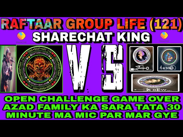 sharechat 121 part 4 | 4K views | Raftaar group VS azad family GAME OVER on vedo 😂👆 class=