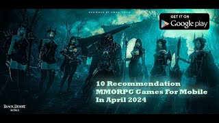 Top 10 Android MMORPG Games Recommendation In April 2024