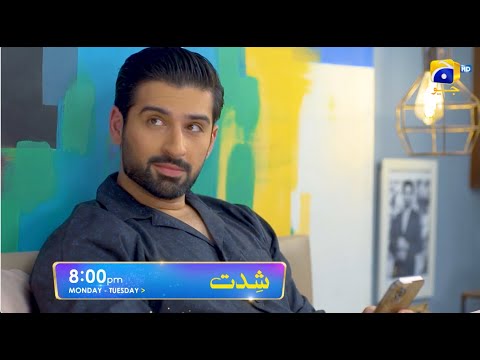 Shiddat Episode 25 Promo | Monday at 8:00 PM only on Har Pal Geo