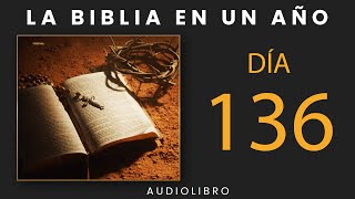 La Biblia En Un Año | Día 136