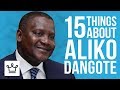 15 Things You Didn T Know About Aliko Dangote 15 Things You Didn T Know About Aliko Dangote