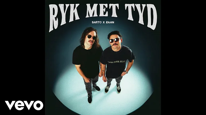 Barto & Zaan Sonnekus - Ryk Met Tyd (Official Audio)