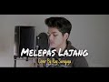 Melepas Lajang - Arvian Dwi Ft. TRI SUAKA  Cover By Ray 