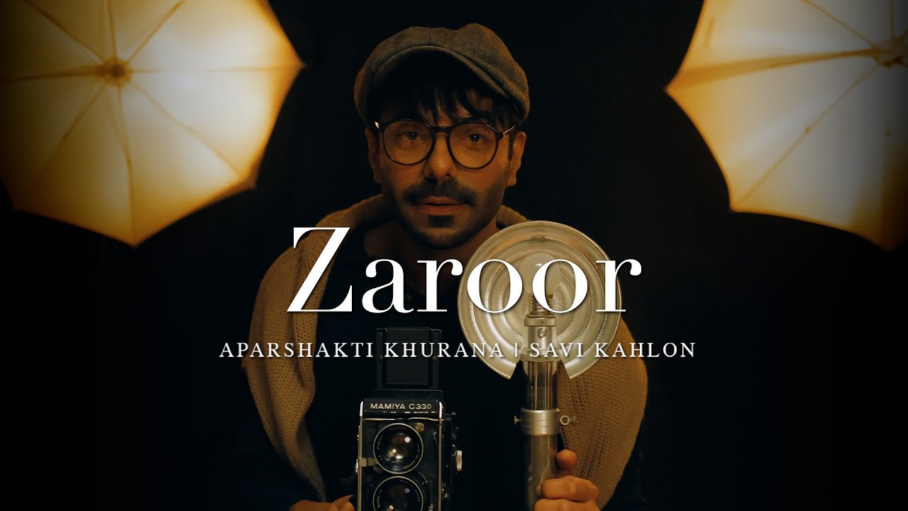 Watch Zaroor – Aparshakti Khurana | Savi Kahlon | Official Music Video on YouTube