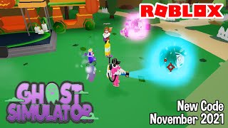 Roblox Ghost Simulator New Code November 2021