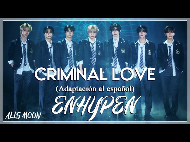 ENHYPEN - Criminal Love (Adaptación/Cover en español)