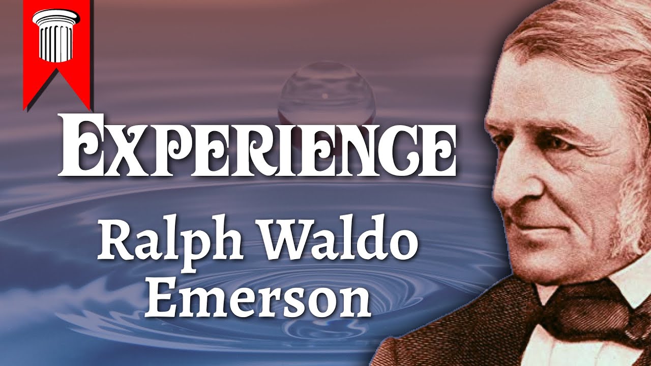 Experience By Ralph Waldo Emerson