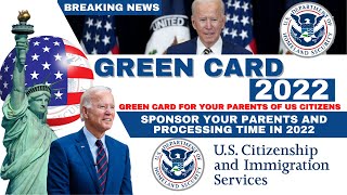 Получите грин-карту для своих родителей граждан США | Спонсируйте своих родителей и время обработки в 2022 году