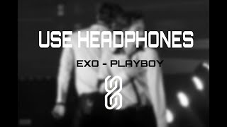 Exo - Playboy (8D AUDIO)