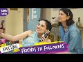 Dice media  adulting  web series  s01e03  friends ya followers