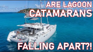 Are Lagoon Catamarans Falling Apart?!  Ep 229  Lady K Sailing