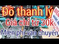 🔴 THANH LÝ HÀNG CHƯNG BÀY GIÁ RẺ | CHỈ TỪ 30K/ SẢN PHẨM.