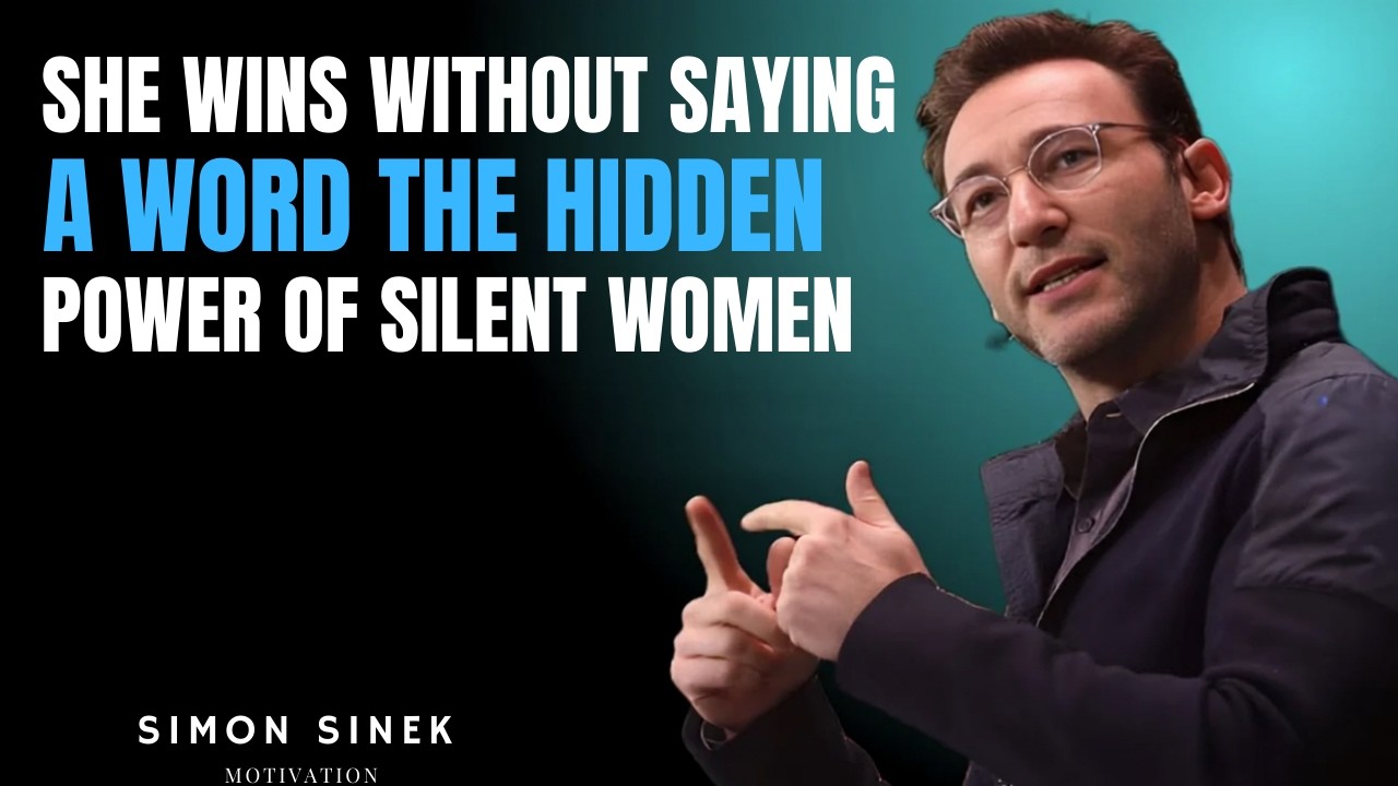 She Wins Without Saying a Word - The Hidden Power of Silent Women | Simon SINEK..