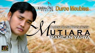Ramlan Yahya - Duroe Meubisa ( Video Karaoke)