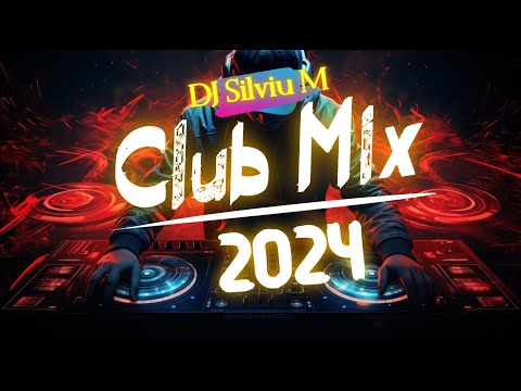 Music Mix 2024 | Party Club Dance 2024 | Best Remixes Of Popular Songs 2024 MEGAMIX (DJ Silviu M)