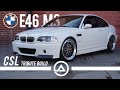 BMW E46 M3 CSL Tribute | The Best Generation of M3