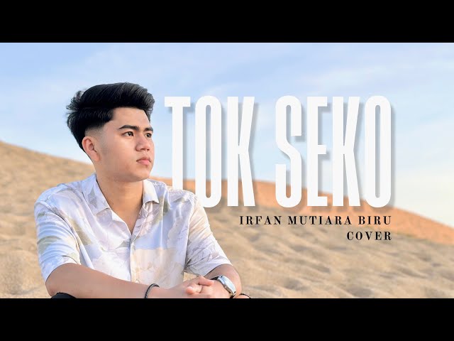 Tok Seko - Irfan Mutiara Biru | Cover Version class=