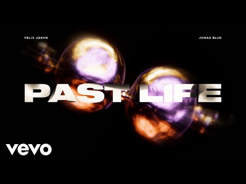 Felix Jaehn & Jonas Blue - Past Life mp3 ke stažení