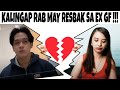 KALINGAP RAB MAY RESBAK SA EX GF / MALUPIT NA REACTION SA HIWALAYAN!