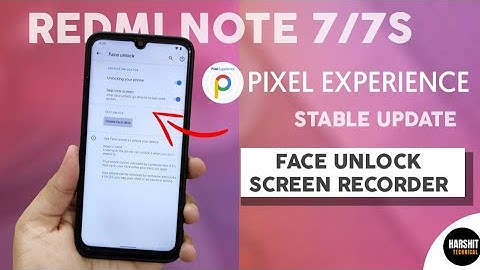 Pixel Experience Update with Face Unlock & Screen Recorder | Redmi Note 7 Is it Good?