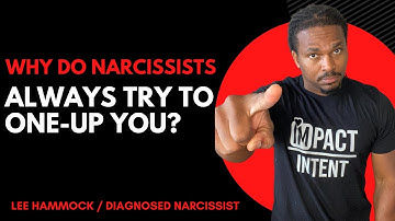 Why do narcissists always try to One up you? | The Narcissists