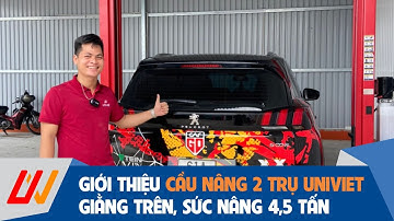 Cầu nâng 2 trụ UNIVIET giằng trên model mới nhất với sức nâng 4,5 tấn có gì đặc biệt?