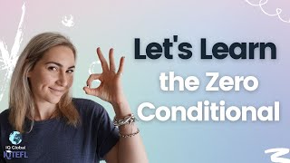 Zero Conditional | ESL Teacher Vlog | Grammar Explanation