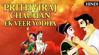 Prithviraj Chauhan Ek Veer Yodha | पृथ्वीराज चौहान In Hindi | Animated Movie In Hindi For Kids