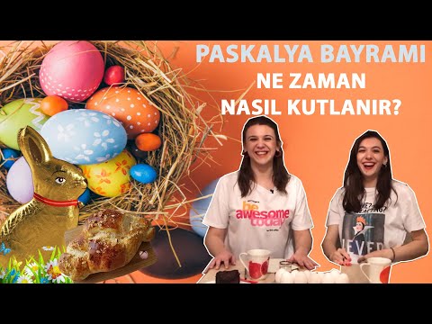 Paskalya Bayramı ne zaman, nasıl kutlanır?